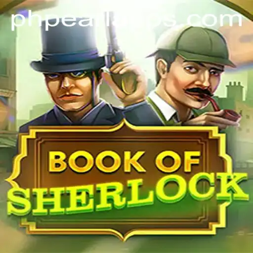 Discover the Thrilling World of BookOfSherlock: A Game of Mystery and Intrigue